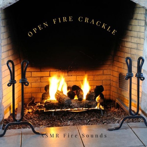 ASMR Fire Sounds - Open Fire Crackle - 2021