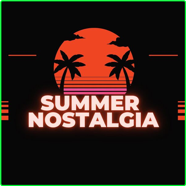 Various Artists - Summer Nostalgia (2024) [320 Kbps] Ucie4dmq_o