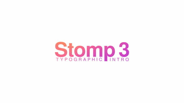 Stomp 3 - Typographic Intro - VideoHive 23876109