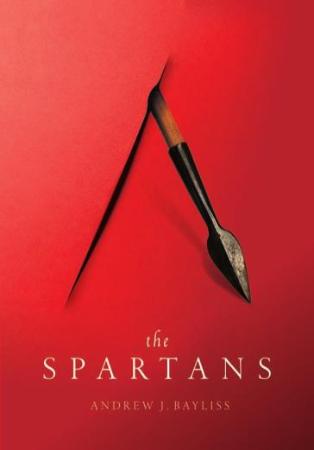 The Spartans by Andrew J Bayliss