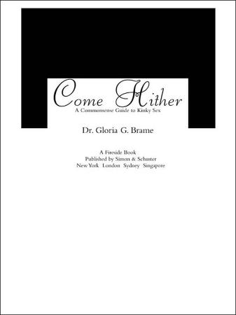 Come Hither A Commonsense Guide To Kinky Sex