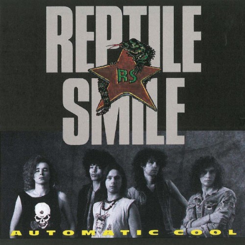 Reptile Smile - Automatic Cool - 1990