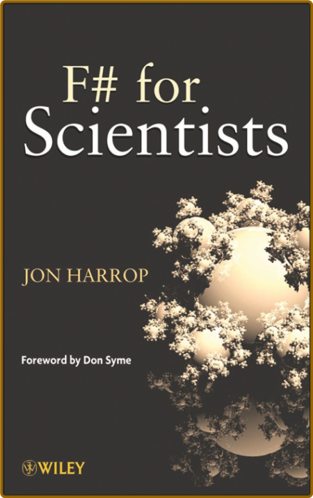 F# for Scientists  - Jon Harrop