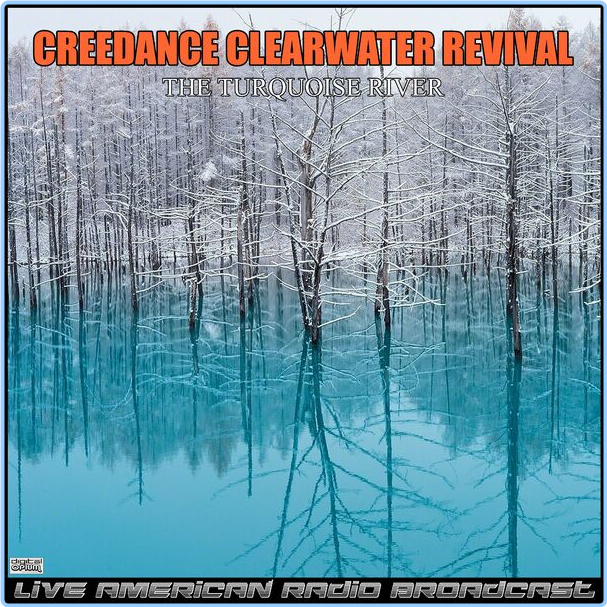 Creedence Clearwater Revival The Turquoise River Live (2020) WEB [FLAC] 16BITS 44 1KHZ QPfp9MUW_o