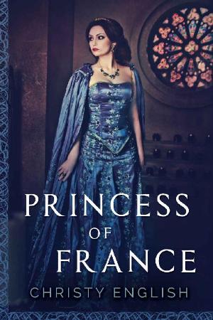 Princess Of France   Christy English