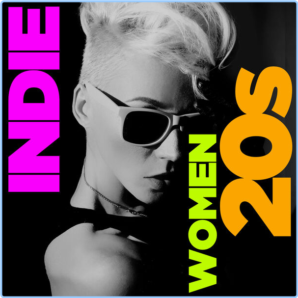 Various Artists - Indie Women 20s (2024) [320 Kbps] FSYFvRQU_o