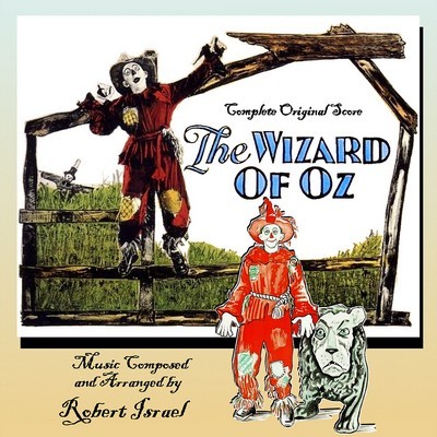 The Wizard Of Oz Soundtrack (complete By Robert Israel)