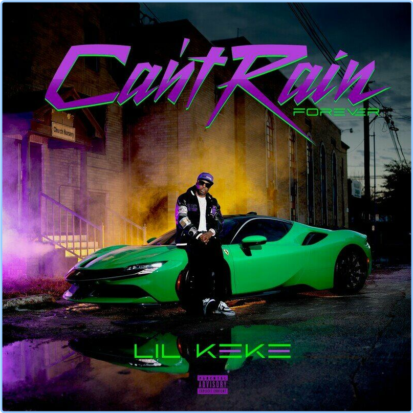 Lil' Keke Can't Rain Forever (2024) [320 Kbps] 355yv3xD_o