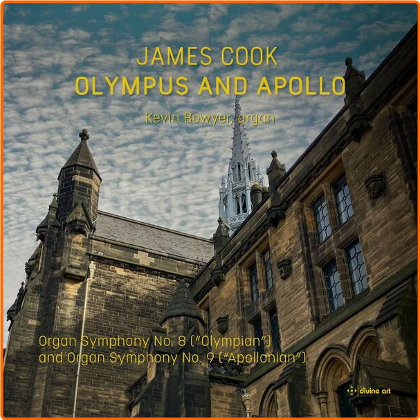 Kevin Bowyer James Cook Organ Symphony No 8 Olympian & Organ Symphony No 9 Apollonian (2024) [FLAC] 16BITS 44 1KHZ HSpyr0fW_o