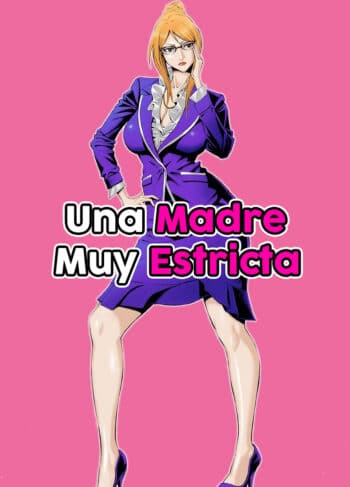 una-madre-muy-estricta-milf-porno