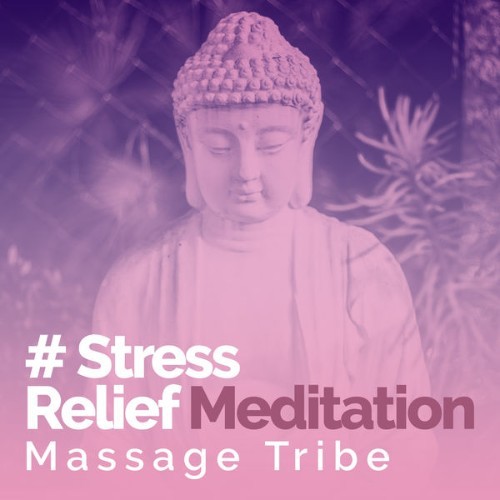Massage Tribe - # Stress Relief Meditation - 2019