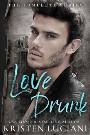 Love Drunk  The Complete Series  An Enemie - Kristen Luciani