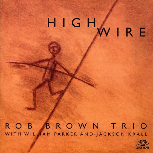 Rob Brown - High Wire - 1996