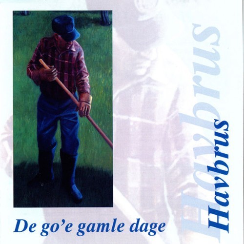 HAVBRUS - De Go'e Gamle Dage - 2004