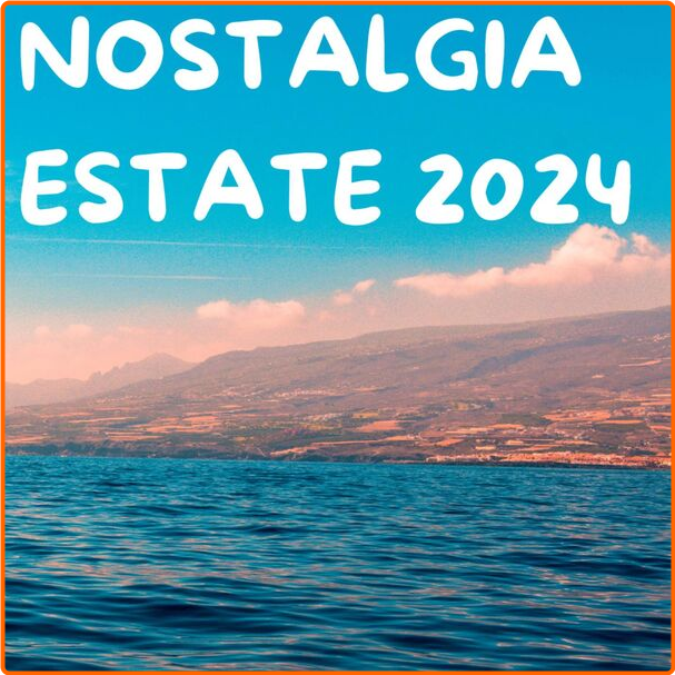 Various Artists - Nostalgia Estate (2024) [320 Kbps] 5MtLurAi_o