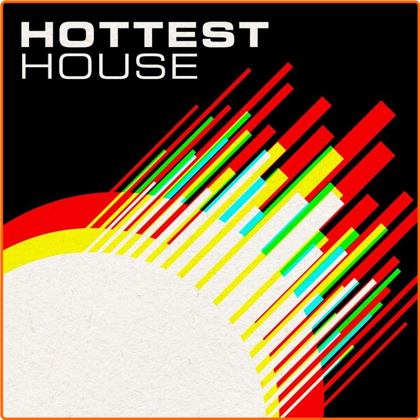 Various Artists - Hottest House (2024) [320 Kbps] PSIfPYts_o