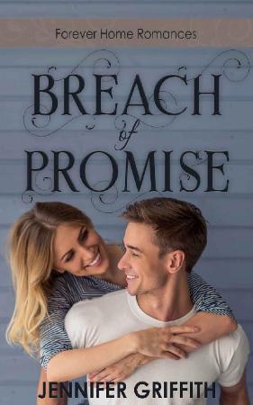Breach of Promise A Promise to   Jennifer Griffith