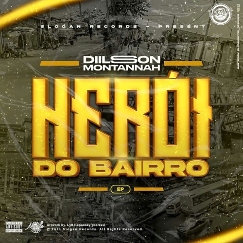 Diilson Montannah - Herói do Bairro - 2021