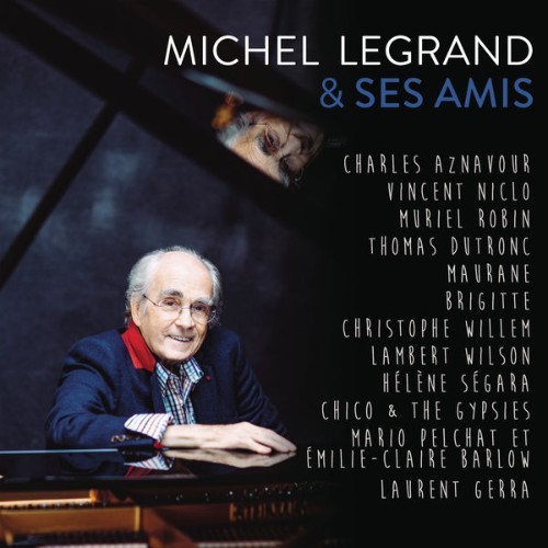 Michel Legrand - Michel Legrand & ses amis - 2015