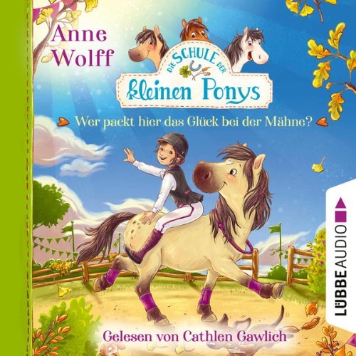 Anne Wolff - Die Schule der kleinen Ponys, Teil 3 Wer packt hier das Glück bei der Mähne  (Ungekü...