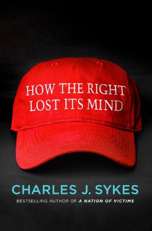 How the Right Lost its Mind (2017)
