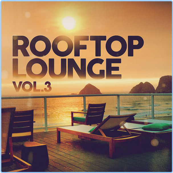 V A Rooftop Lounge Vol 3 (2023) Lounge Flac 16 44 P7KtybzP_o