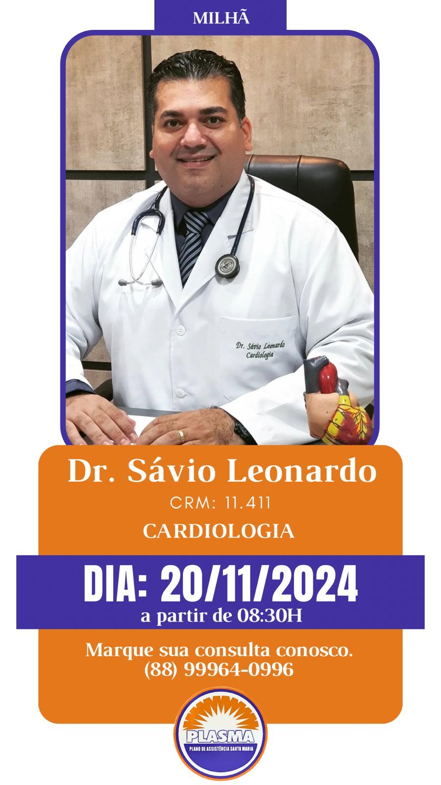 Dr Sávio Leonardo, cardiologista, dia 20-Novembro quarta-feira, 8h30min por ordem de chegada