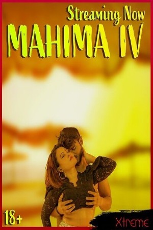 Mahima IV 2025 Hindi Xtreme Short Films 720p HDRip 1Click Download