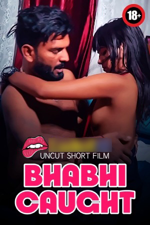 Bhabhi Caught 2025 Hindi Uncut Short Films 720p HDRip Download