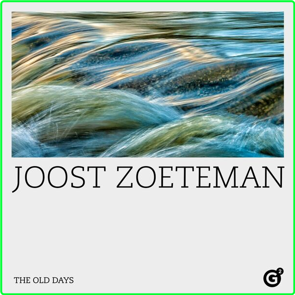 Joost Zoeteman The Old Days (2024) 24Bit 96kHz [FLAC] 6QRXSghP_o