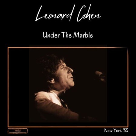 Leonard Cohen - Under The Marble  (2024)