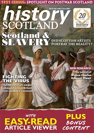 History Scotland May June 2021