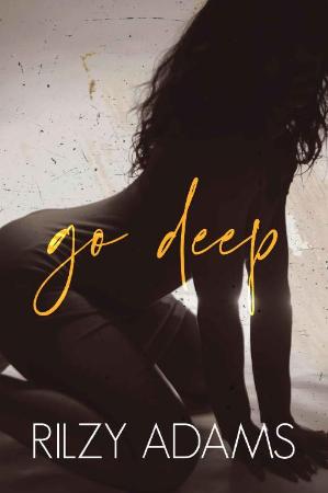 Go Deep (Unexpected Lovers Book - Rilzy Adams