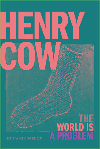 Henry Cow The World Is a Problem