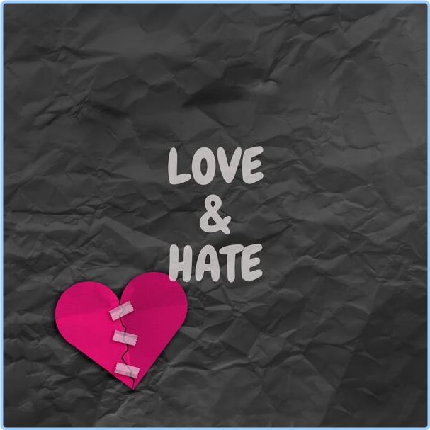 Various Artists - Love & Hate (2024) [320 Kbps] TOtNGfwE_o