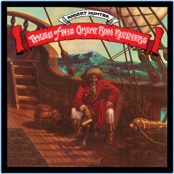 Robert Hunter Tales Of The Great Rum Runners (2024) Remaster (2024) 24Bit 192kHz [FLAC] W9PeRE11_o