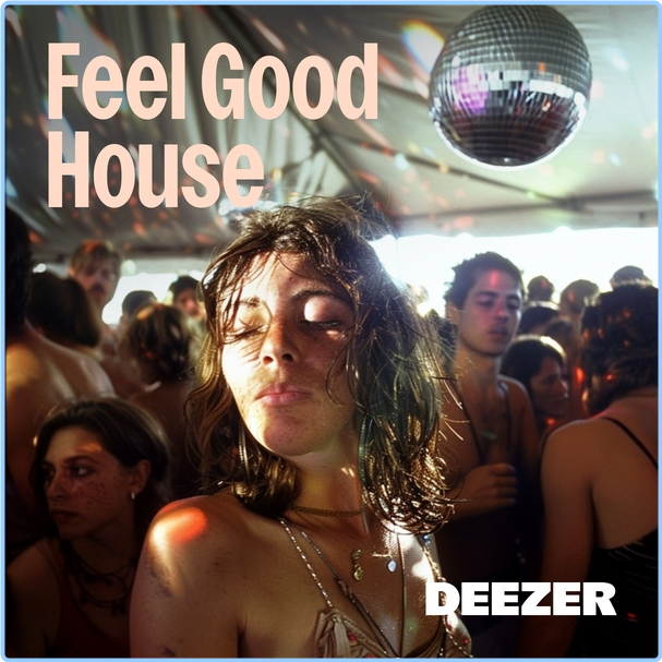 Various Artists - Feel Good House (2024) WEB [320 Kbps] XBClKjjh_o