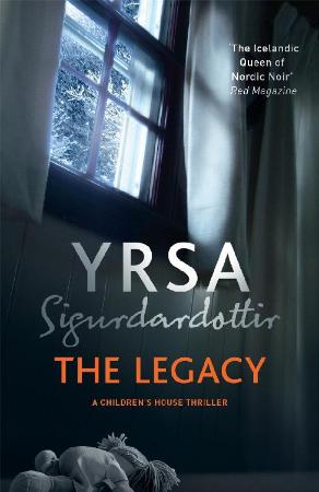 The Legacy by Yrsa Sigurdardottir