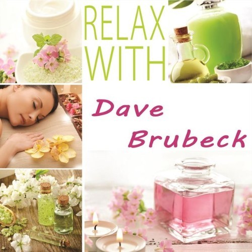 Dave Brubeck - Relax with - 2014
