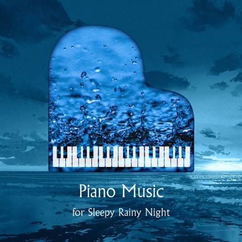 Relaxing Piano Noble Music - Piano Music for Sleepy Rainy Night - 2022