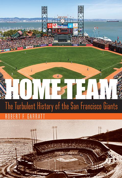 Home Team: The Turbulent History of the San Francisco Giants By Robert F. Garratt Z30aCZTI_o