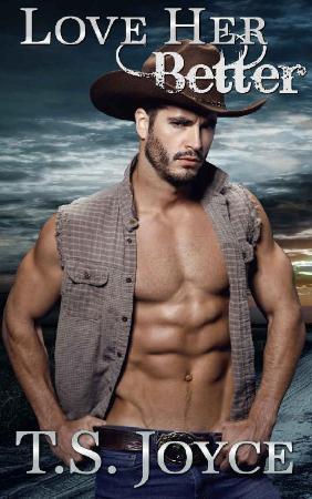 Love Her Better (Kaid Ranch Shifters  4) - T S  Joyce