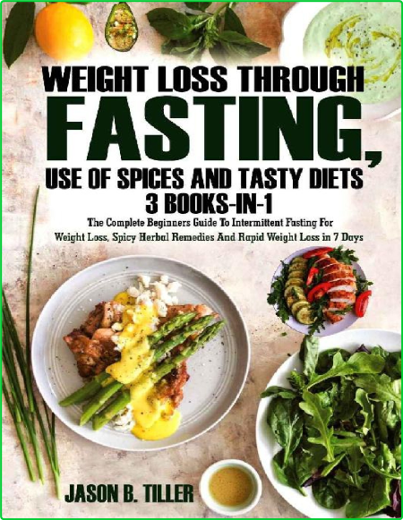 Weight Loss Through Fasting 3 Books In1 The Complete Beginners Guide To Intermitte...