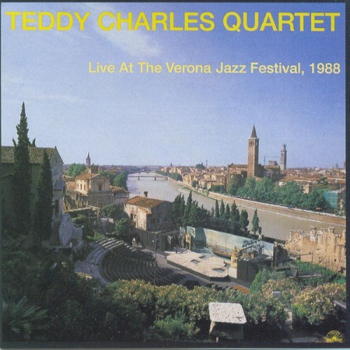 Teddy Charles Quartet - Live At Verona Jazz Festival 1988 - 1988