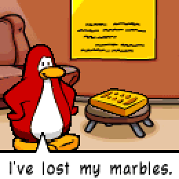 a square icon of a red penguin from the game Club Penguin. They stand in front of a table with their fins on their hips. text reads 'i've lost my marbles'