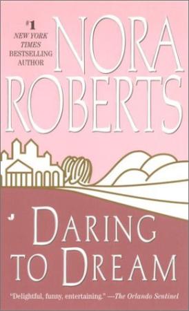 Nora Roberts   [Dream 01]   Daring To Dream