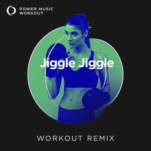 Power Music Workout - Jiggle Jiggle - Single - 2022