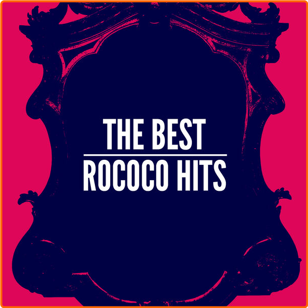 Various Artists - The Best Rococo Hits (2024) [320 Kbps] Ja5s5GLa_o