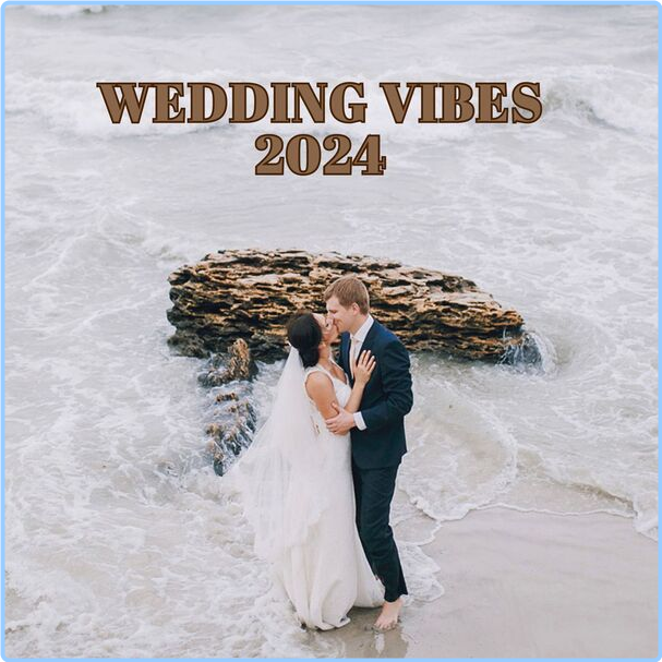 Various Artists - Wedding Vibes (2024) [320 Kbps] MNYzQX23_o