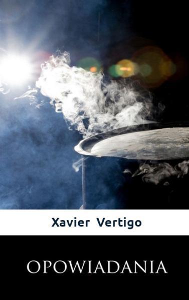 Xavier Vertigo - Opowiadania